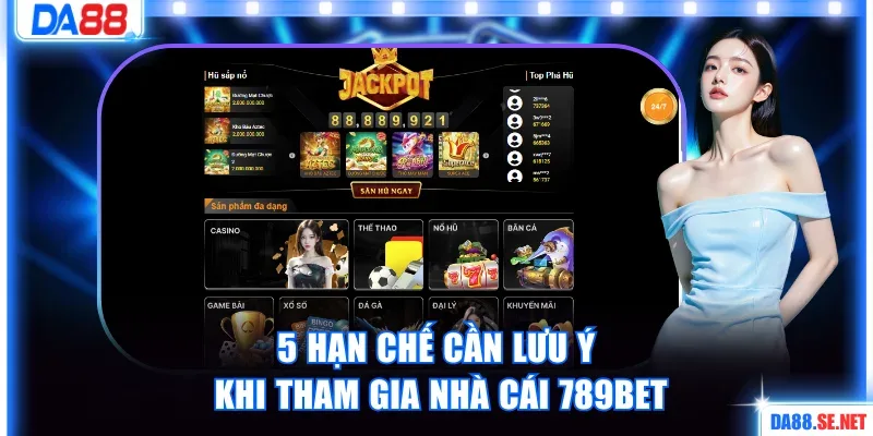 5 hạn chế cần lưu ý khi tham gia nhà cái 789bet