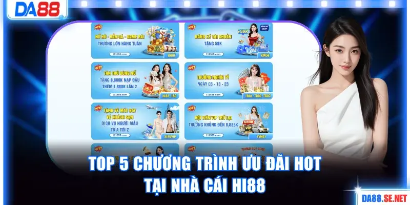 Top 5 chương trình ưu đãi HOT tại nhà cái hi88